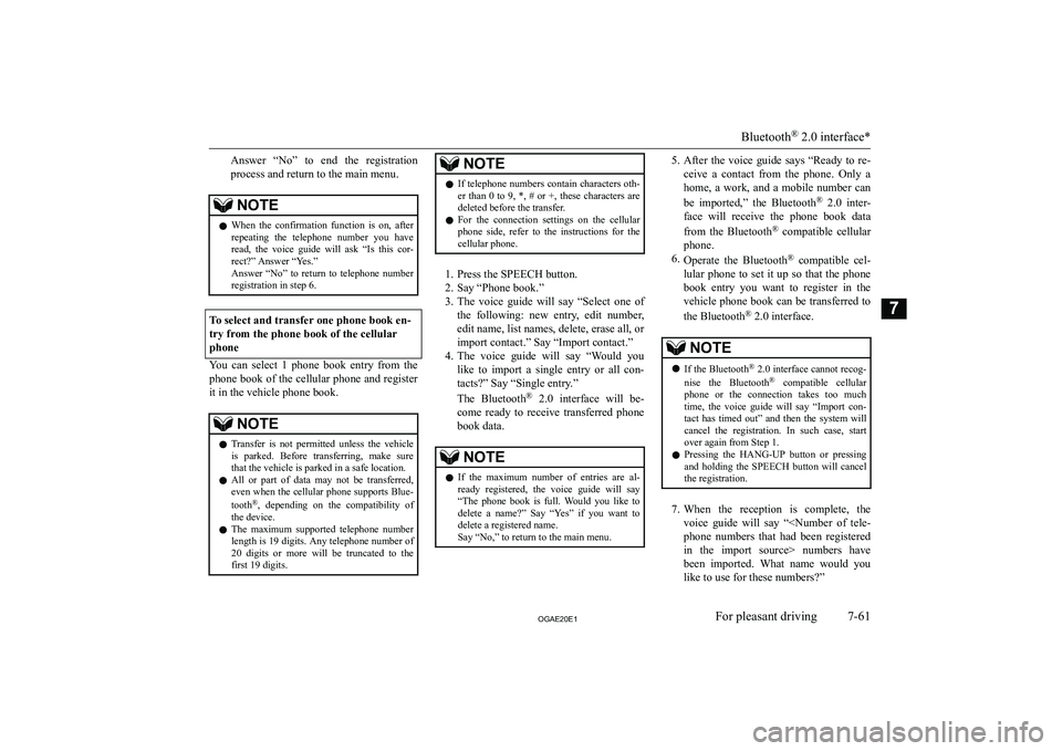 MITSUBISHI ASX 2020  Owners Manual (in English) �A�n�s�w�e�r�  �“�N�o�”�  �t�o�  �e�n�d�  �t�h�e�  �r�e�g�i�s�t�r�a�t�i�o�n�p�r�o�c�e�s�s� �a�n�d� �r�e�t�u�r�n� �t�o� �t�h�e� �m�a�i�n� �m�e�n�u�.�N�O�T�E�z �W�h�e�n�  �t�h�e�  �c�o�n�f�i�r�m�a�t