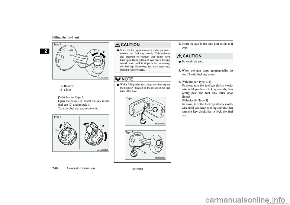 MITSUBISHI L200 2019  Owners Manual (in English) �1�- �R�e�m�o�v�e
�2�- �C�l�o�s�e
� 
�[�V�e�h�i�c�l�e�s� �f�o�r� �T�y�p�e� �3�@
�O�p�e�n�  �t�h�e�  �c�o�v�e�r�  �(�1�)�.�  �I�n�s�e�r�t�  �t�h�e�  �k�e�y�  �i�n�  �t�h�e
�f�u�e�l� �c�a�p� �(�2�)� �a�