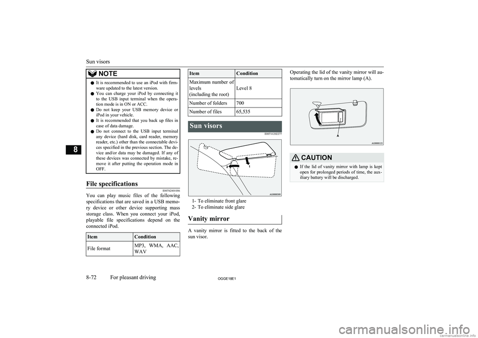 MITSUBISHI OUTLANDER PHEV 2018  Owners Manual (in English) NOTElIt is recommended to use an iPod with firm-
ware updated to the latest version.
l You  can  charge  your  iPod  by  connecting  it
to  the  USB  input  terminal  when  the  opera-tion mode is in 
