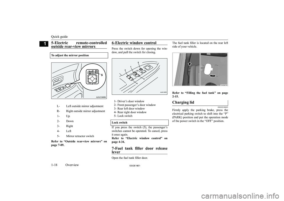 MITSUBISHI OUTLANDER PHEV 2019  Owners Manual (in English) �5�-�E�l�e�c�t�r�i�c�  �r�e�m�o�t�e�-�c�o�n�t�r�o�l�l�e�d
�o�u�t�s�i�d�e� �r�e�a�r�-�v�i�e�w� �m�i�r�r�o�r�s
�T�o� �a�d�j�u�s�t� �t�h�e� �m�i�r�r�o�r� �p�o�s�i�t�i�o�n
�L�-�L�e�f�t� �o�u�t�s�i�d�e� �m
