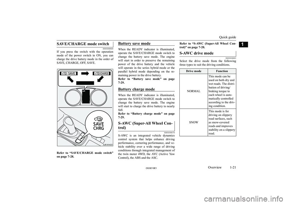 MITSUBISHI OUTLANDER PHEV 2019  Owners Manual (in English) �S�A�V�E�/�C�H�A�R�G�E� �m�o�d�e� �s�w�i�t�c�h
�E�0�8�5�0�3�0�0�0�0�2�9
�I�f�  �y�o�u�  �p�r�e�s�s�  �t�h�e�  �s�w�i�t�c�h�  �w�i�t�h�  �t�h�e�  �o�p�e�r�a�t�i�o�n
�m�o�d�e�  �o�f�  �t�h�e�  �p�o�w�e�
