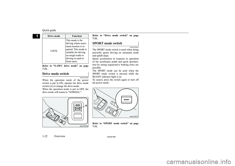 MITSUBISHI OUTLANDER PHEV 2019  Owners Manual (in English) �D�r�i�v�e� �m�o�d�e�F�u�n�c�t�i�o�n
�L�O�C�K
�T�h�i�s� �m�o�d�e� �i�s� �f�o�r
�d�r�i�v�i�n�g� �w�h�e�r�e� �m�a�x�i�-
�m�u�m� �t�r�a�c�t�i�o�n� �i�s� �r�e�-
�q�u�i�r�e�d�.� �T�h�i�s� �m�o�d�e� �i�s
�s