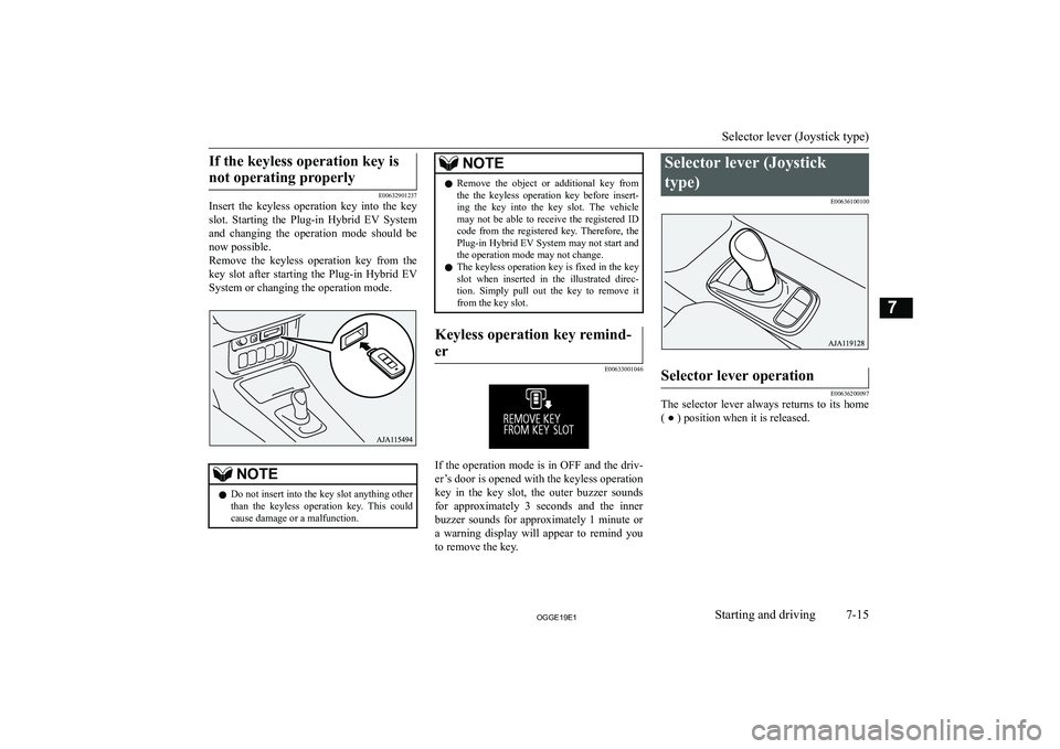 MITSUBISHI OUTLANDER PHEV 2019  Owners Manual (in English) �I�f� �t�h�e� �k�e�y�l�e�s�s� �o�p�e�r�a�t�i�o�n� �k�e�y� �i�s�n�o�t� �o�p�e�r�a�t�i�n�g� �p�r�o�p�e�r�l�y
�E�0�0�6�3�2�9�0�1�2�3�7
�I�n�s�e�r�t�  �t�h�e�  �k�e�y�l�e�s�s�  �o�p�e�r�a�t�i�o�n�  �k�e�y