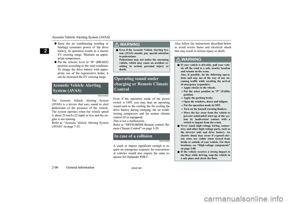 MITSUBISHI OUTLANDER PHEV 2019  Owners Manual (in English) �z�S�i�n�c�e�  �t�h�e�  �a�i�r�  �c�o�n�d�i�t�i�o�n�i�n�g�  �(�c�o�o�l�i�n�g�  �o�r
�h�e�a�t�i�n�g�)�  �c�o�n�s�u�m�e�s�  �p�o�w�e�r�  �o�f�  �t�h�e�  �d�r�i�v�e �b�a�t�t�e�r�y�,�  �i�t�s�  �o�p�e�r�a