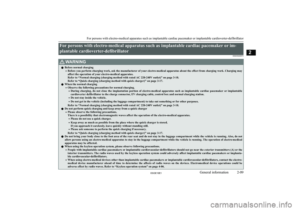 MITSUBISHI OUTLANDER PHEV 2019  Owners Manual (in English) �F�o�r� �p�e�r�s�o�n�s� �w�i�t�h� �e�l�e�c�t�r�o�-�m�e�d�i�c�a�l� �a�p�p�a�r�a�t�u�s� �s�u�c�h� �a�s� �i�m�p�l�a�n�t�a�b�l�e� �c�a�r�d�i�a�c� �p�a�c�e�m�a�k�e�r� �o�r� �i�m�-
�p�l�a�n�t�a�b�l�e� �c�a�