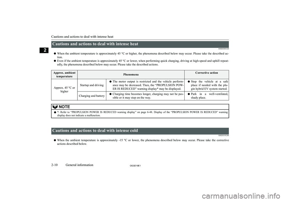 MITSUBISHI OUTLANDER PHEV 2019  Owners Manual (in English) �C�a�u�t�i�o�n�s� �a�n�d� �a�c�t�i�o�n�s� �t�o� �d�e�a�l� �w�i�t�h� �i�n�t�e�n�s�e� �h�e�a�t�E�0�0�2�0�3�0�0�1�1�2�8
�z �W�h�e�n� �t�h�e� �a�m�b�i�e�n�t� �t�e�m�p�e�r�a�t�u�r�e� �i�s� �a�p�p�r�o�x�i�m
