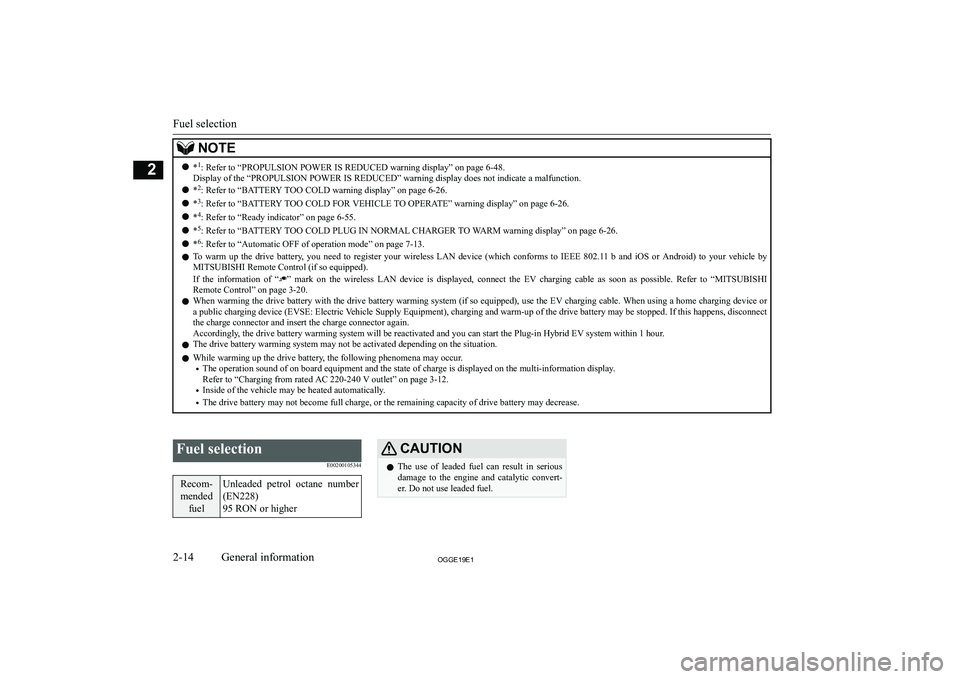 MITSUBISHI OUTLANDER PHEV 2019  Owners Manual (in English) �N�O�T�E�z�*�1
�:� �R�e�f�e�r� �t�o� �“�P�R�O�P�U�L�S�I�O�N� �P�O�W�E�R� �I�S� �R�E�D�U�C�E�D� �w�a�r�n�i�n�g� �d�i�s�p�l�a�y�”� �o�n� �p�a�g�e� �6�-�4�8�.
�D�i�s�p�l�a�y� �o�f� �t�h�e� �“�P�R�O