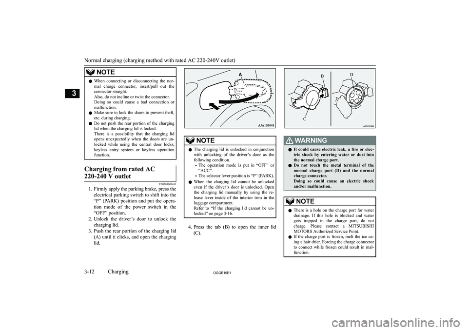 MITSUBISHI OUTLANDER PHEV 2019  Owners Manual (in English) �N�O�T�E�z�W�h�e�n�  �c�o�n�n�e�c�t�i�n�g�  �o�r�  �d�i�s�c�o�n�n�e�c�t�i�n�g�  �t�h�e�  �n�o�r�-
�m�a�l�  �c�h�a�r�g�e�  �c�o�n�n�e�c�t�o�r�,�  �i�n�s�e�r�t�/�p�u�l�l�  �o�u�t�  �t�h�e
�c�o�n�n�e�c�t