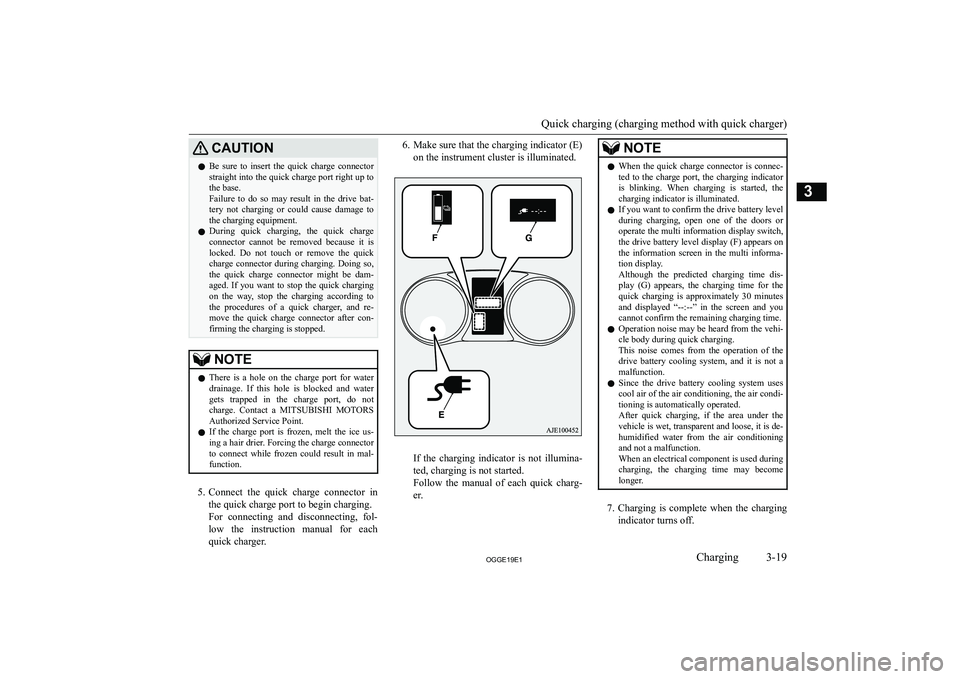 MITSUBISHI OUTLANDER PHEV 2019  Owners Manual (in English) �C�A�U�T�,�O�N�z�B�e�  �s�u�r�e�  �t�o�  �i�n�s�e�r�t�  �t�h�e�  �q�u�i�c�k�  �c�h�a�r�g�e�  �c�o�n�n�e�c�t�o�r
�s�t�r�a�i�g�h�t� �i�n�t�o� �t�h�e� �q�u�i�c�k� �c�h�a�r�g�e� �p�o�r�t� �r�i�g�h�t� �u�p