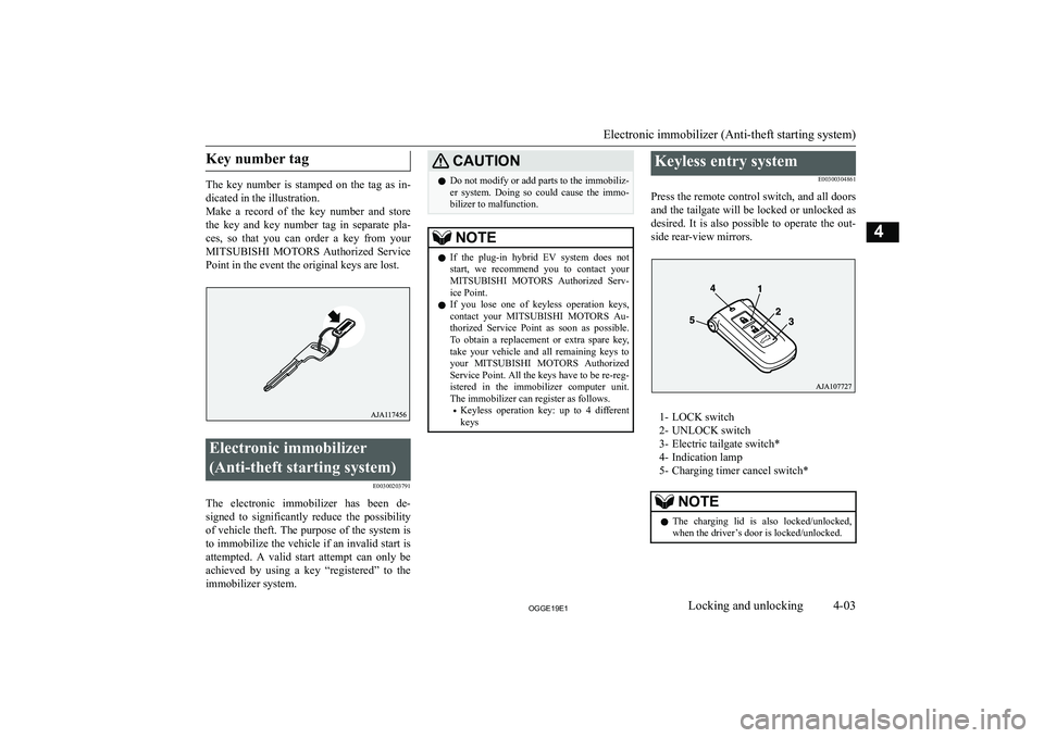 MITSUBISHI OUTLANDER PHEV 2019  Owners Manual (in English) �K�e�y� �n�u�m�b�e�r� �t�a�g
�T�h�e�  �k�e�y�  �n�u�m�b�e�r�  �i�s�  �s�t�a�m�p�e�d�  �o�n�  �t�h�e�  �t�a�g�  �a�s�  �i�n�-�d�i�c�a�t�e�d� �i�n� �t�h�e� �i�l�l�u�s�t�r�a�t�i�o�n�.
�M�a�k�e�  �a�  �r�