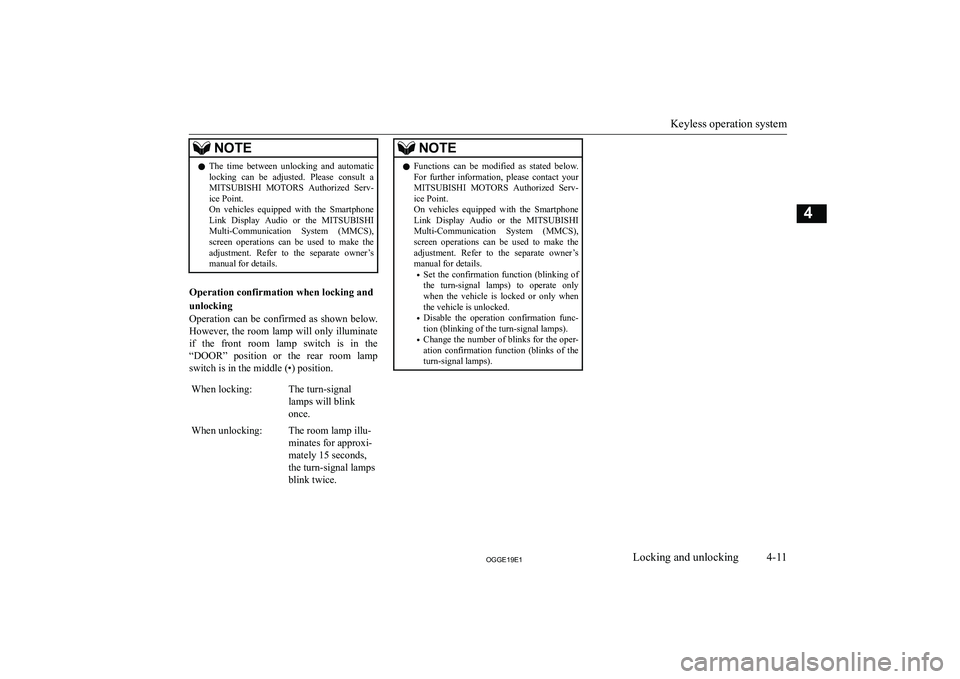 MITSUBISHI OUTLANDER PHEV 2019  Owners Manual (in English) �N�O�T�E�z�T�h�e�  �t�i�m�e�  �b�e�t�w�e�e�n�  �u�n�l�o�c�k�i�n�g�  �a�n�d�  �a�u�t�o�m�a�t�i�c
�l�o�c�k�i�n�g�  �c�a�n�  �b�e�  �a�d�j�u�s�t�e�d�.�  �P�l�e�a�s�e�  �c�o�n�s�u�l�t�  �a �M�I�T�S�U�B�I�