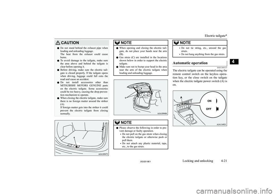 MITSUBISHI OUTLANDER PHEV 2019  Owners Manual (in English) �C�A�U�T�,�O�N�z�D�o�  �n�o�t�  �s�t�a�n�d�  �b�e�h�i�n�d�  �t�h�e�  �e�x�h�a�u�s�t�  �p�i�p�e�  �w�h�e�n
�l�o�a�d�i�n�g� �a�n�d� �u�n�l�o�a�d�i�n�g� �l�u�g�g�a�g�e�.
�T�h�e�  �h�e�a�t�  �f�r�o�m�  �t