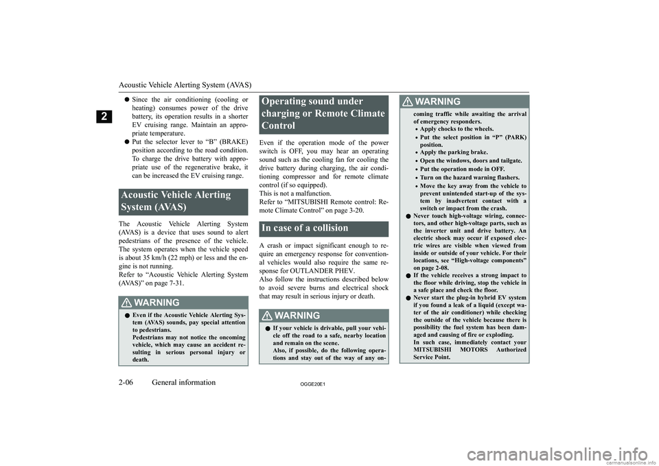 MITSUBISHI OUTLANDER PHEV 2020  Owners Manual (in English) �z�S�i�n�c�e�  �t�h�e�  �a�i�r�  �c�o�n�d�i�t�i�o�n�i�n�g�  �(�c�o�o�l�i�n�g�  �o�r
�h�e�a�t�i�n�g�)�  �c�o�n�s�u�m�e�s�  �p�o�w�e�r�  �o�f�  �t�h�e�  �d�r�i�v�e �b�a�t�t�e�r�y�,�  �i�t�s�  �o�p�e�r�a