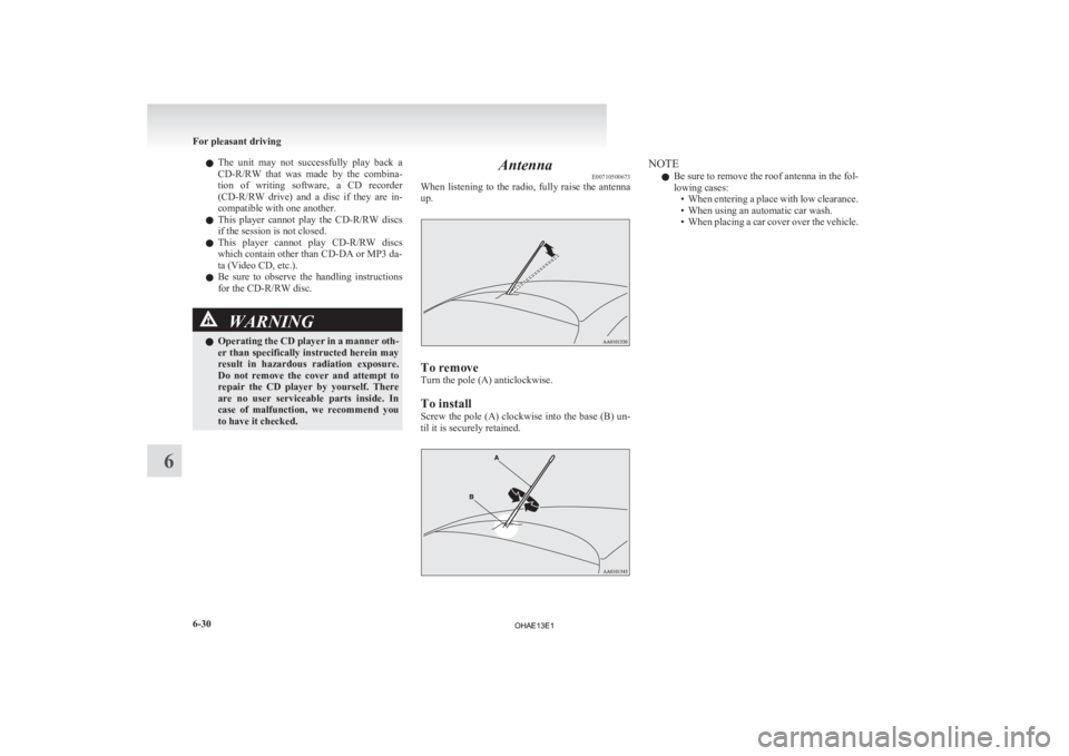 MITSUBISHI iMiEV 2013 Owners Manual (in English) l
The unit may not successfully play back a
CD-R/RW that was made by the combina-
tion of writing software, a CD recorder
(CD-R/RW drive) and a disc if they are in-
compatib MITSUBISHI iMiEV 2013 Owners Manual (in English) l
The unit may not successfully play back a
CD-R/RW that was made by the combina-
tion of writing software, a CD recorder
(CD-R/RW drive) and a disc if they are in-
compatib