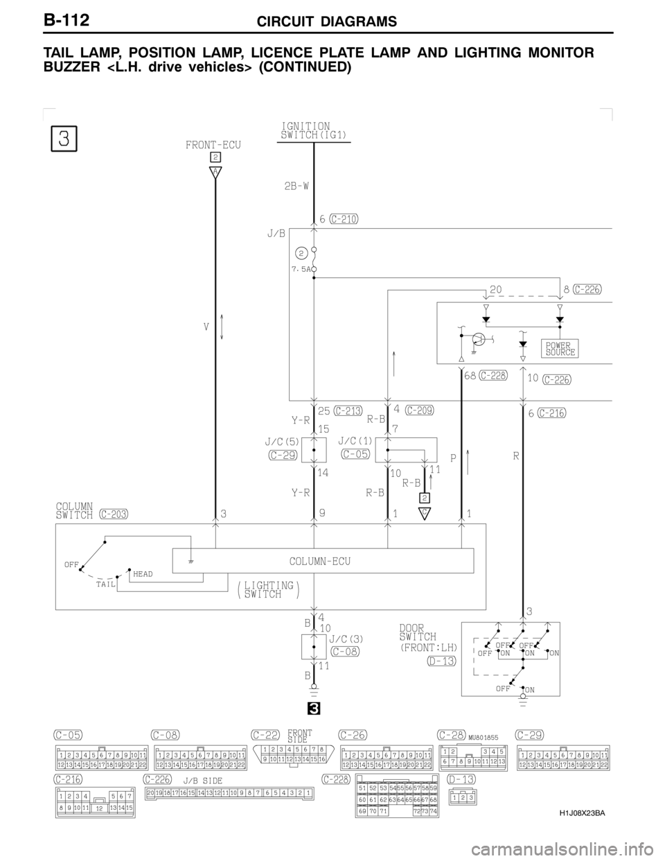 MITSUBISHI LANCER EVOLUTION 2007  Service Repair Manual CIRCUIT DIAGRAMS
H1J08X23BA
B-112
TAIL LAMP, POSITION LAMP, LICENCE PLATE LAMP AND LIGHTING MONITOR
BUZZER <L.H. drive vehicles> (CONTINUED) 