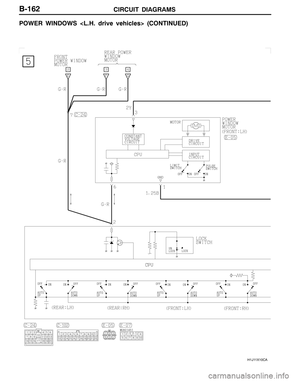 MITSUBISHI LANCER EVOLUTION 2007  Service Repair Manual CIRCUIT DIAGRAMS
H1J11X10CA
B-162
POWER WINDOWS <L.H. drive vehicles> (CONTINUED) 