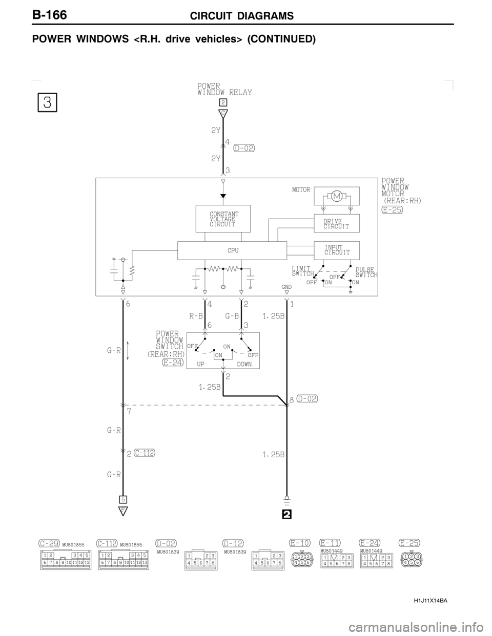 MITSUBISHI LANCER EVOLUTION 2007  Service Repair Manual CIRCUIT DIAGRAMS
H1J11X14BA
B-166
POWER WINDOWS <R.H. drive vehicles> (CONTINUED) 