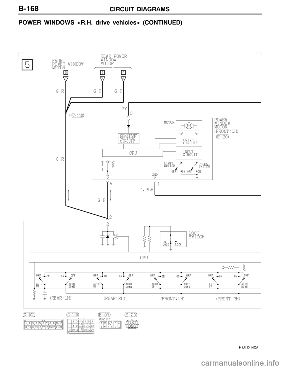 MITSUBISHI LANCER EVOLUTION 2007  Service Repair Manual CIRCUIT DIAGRAMS
H1J11X14CA
B-168
POWER WINDOWS <R.H. drive vehicles> (CONTINUED) 
