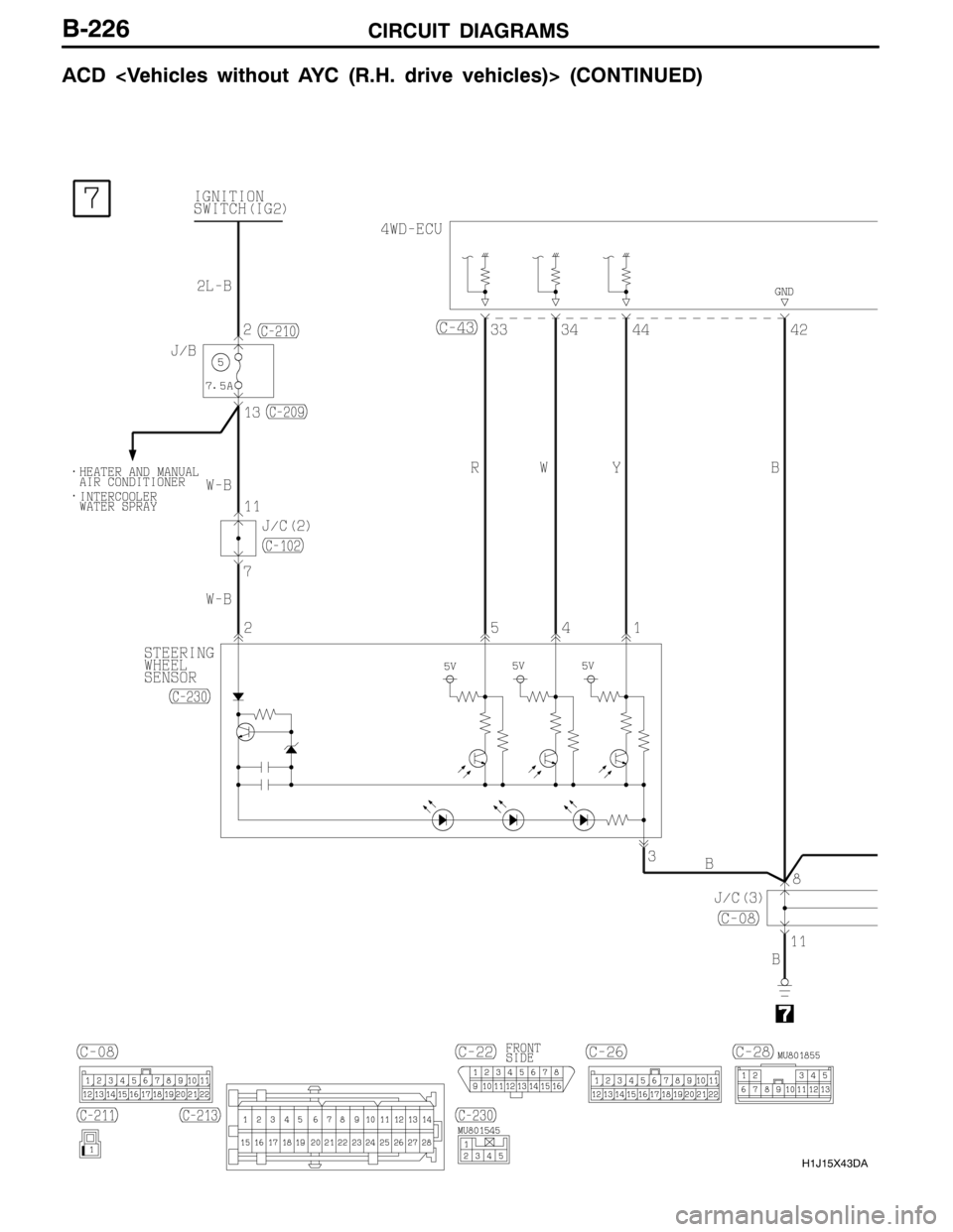 MITSUBISHI LANCER EVOLUTION 2007  Service Repair Manual CIRCUIT DIAGRAMS
H1J15X43DA
B-226
ACD <Vehicles without AYC (R.H. drive vehicles)> (CONTINUED) 