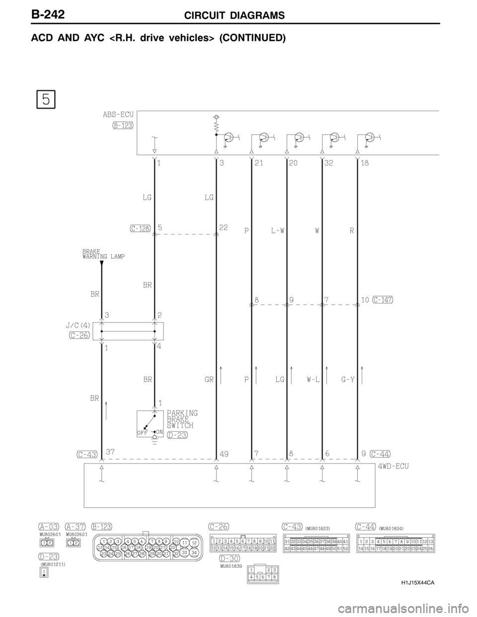 MITSUBISHI LANCER EVOLUTION 2007  Service Repair Manual CIRCUIT DIAGRAMS
H1J15X44CA
B-242
ACD AND AYC <R.H. drive vehicles> (CONTINUED) 
