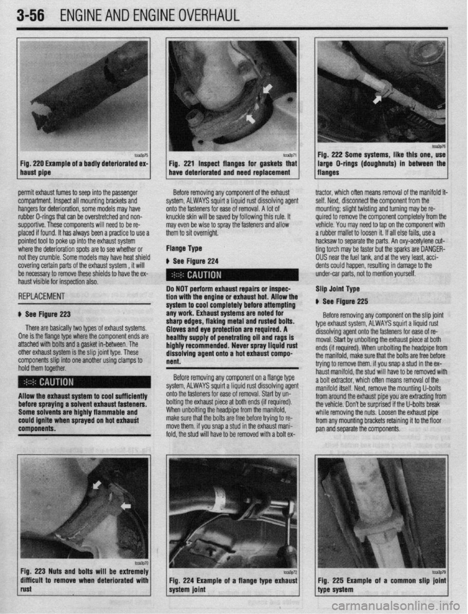 MITSUBISHI DIAMANTE 1900 Repair Manual 3-56 ENGINEANDENGINEOVERHAUL
,
F C
F
t
. Fig.
220 Example of a badly deteriorated ex- 1 Fig. 221 inspect flanges for gaskets that
haust pipe have deteriorated and need replacement Fig. 222 Some MITSUBISHI DIAMANTE 1900 Repair Manual 3-56 ENGINEANDENGINEOVERHAUL
,
F C
F
t
. Fig.
220 Example of a badly deteriorated ex- 1 Fig. 221 inspect flanges for gaskets that
haust pipe have deteriorated and need replacement Fig. 222 Some
