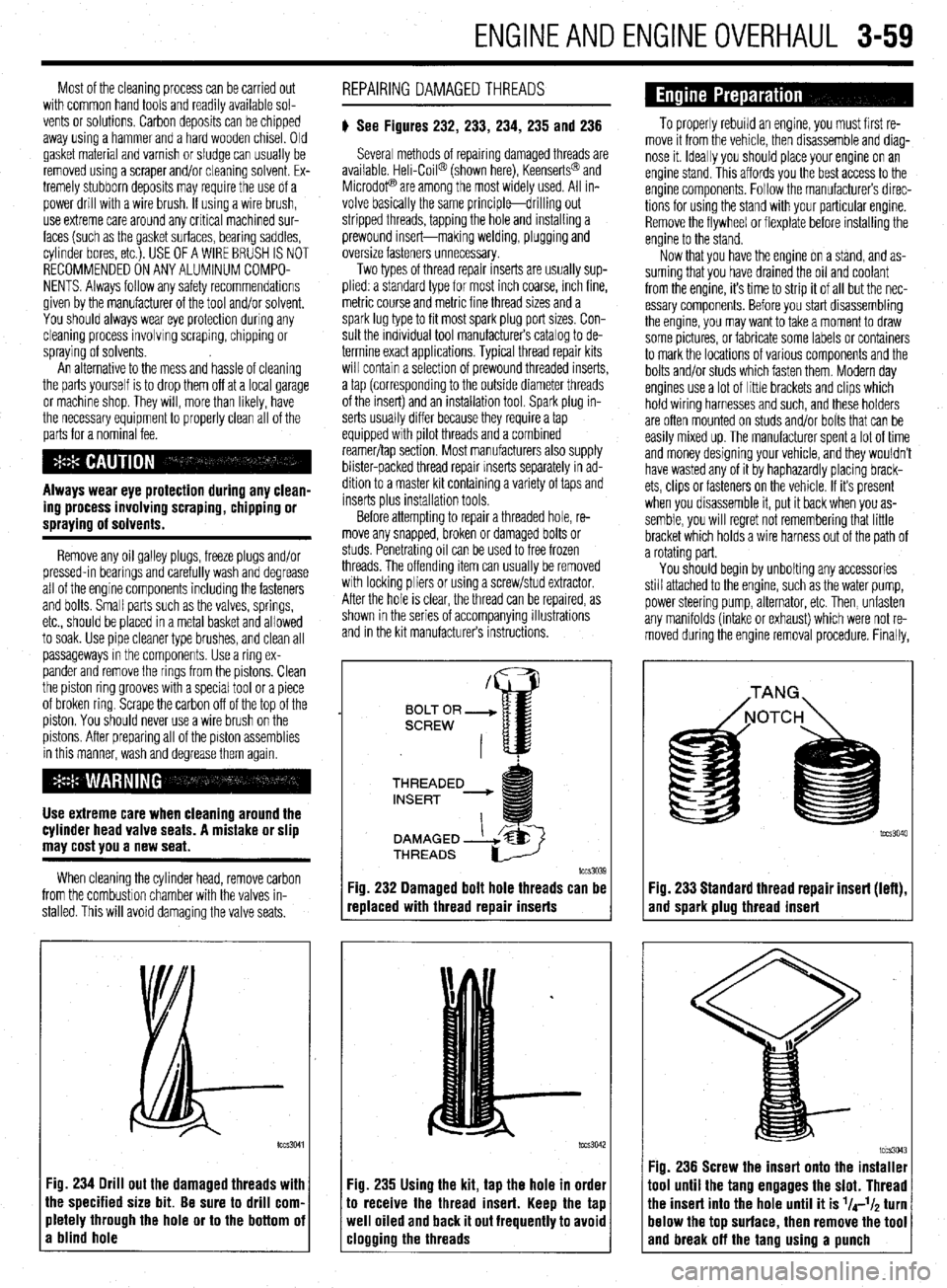 MITSUBISHI DIAMANTE 1900 Repair Manual ENGINEAND ENGINEOVERHAUL 3-59
Most of the cleaning process can be carried out
with common hand tools and readily available sol-
vents or solutions. Carbon deposits can be chipped
away using a hamm MITSUBISHI DIAMANTE 1900 Repair Manual ENGINEAND ENGINEOVERHAUL 3-59
Most of the cleaning process can be carried out
with common hand tools and readily available sol-
vents or solutions. Carbon deposits can be chipped
away using a hamm