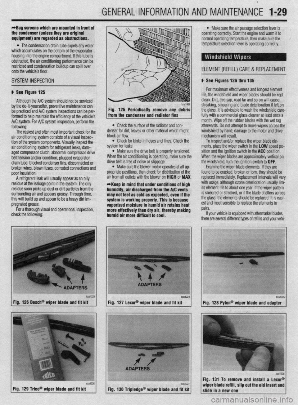 MITSUBISHI DIAMANTE 1900 Repair Manual GENERALINFORMATIONAND MAlNTENANdE 1-29
i
*Bug screens which are mounted in front of
the condenser (unless they are original
equipment) are regarded as obstructtons.
l The condensation drain tube MITSUBISHI DIAMANTE 1900 Repair Manual GENERALINFORMATIONAND MAlNTENANdE 1-29
i
*Bug screens which are mounted in front of
the condenser (unless they are original
equipment) are regarded as obstructtons.
l The condensation drain tube