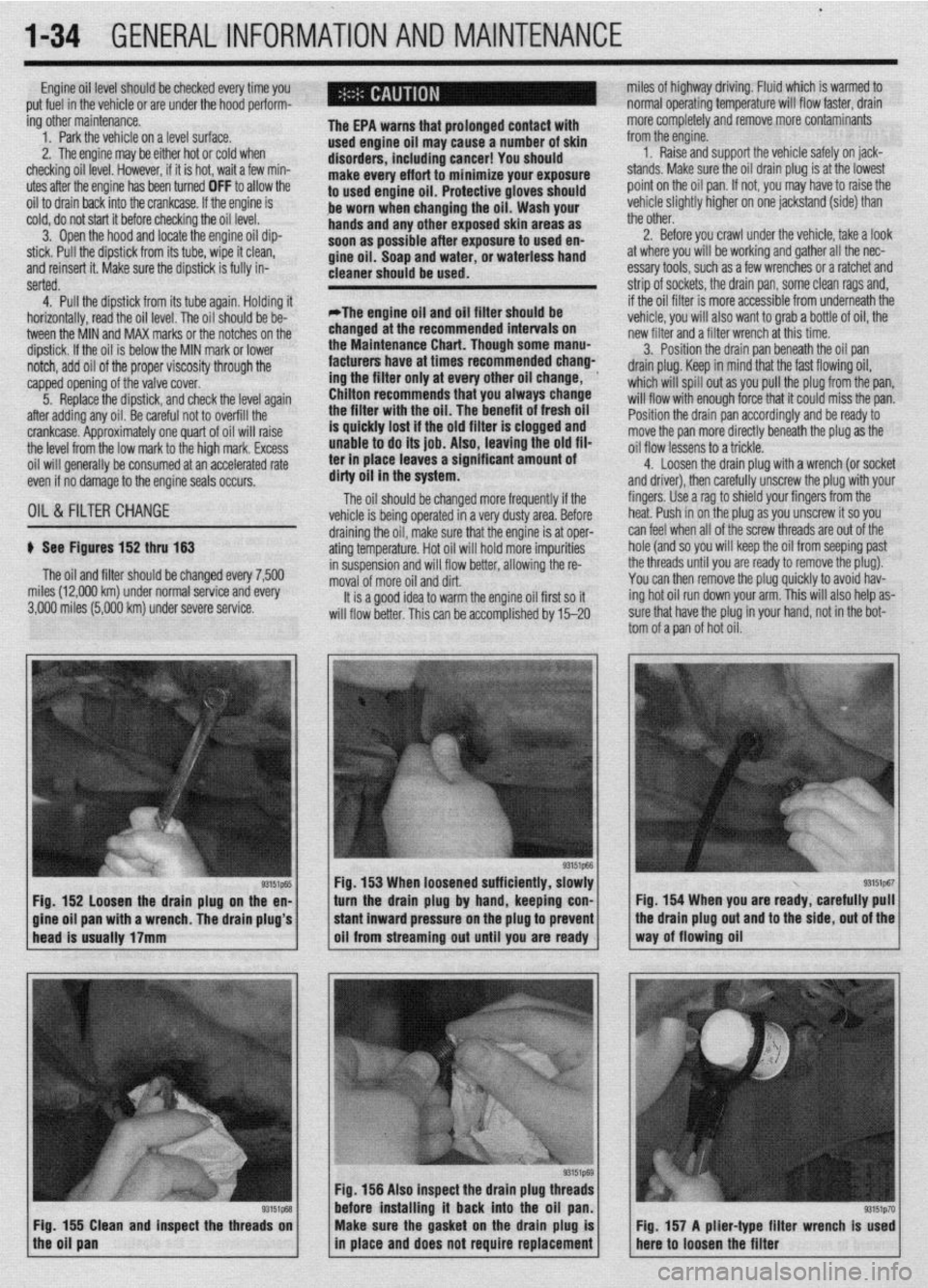 MITSUBISHI DIAMANTE 1900 Repair Manual .
l-34 GENERALINFORMATIONAND MAINTENANCE
Engine oil level should be checked every time you
put fuel in the vehicle or are under the hood perform- miles of highway driving. Fluid which is warmed to MITSUBISHI DIAMANTE 1900 Repair Manual .
l-34 GENERALINFORMATIONAND MAINTENANCE
Engine oil level should be checked every time you
put fuel in the vehicle or are under the hood perform- miles of highway driving. Fluid which is warmed to