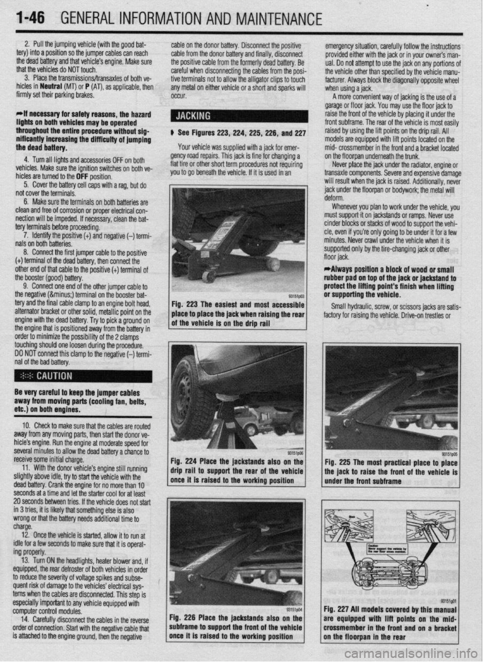 MITSUBISHI DIAMANTE 1900 Repair Manual .
I-46 GENERALINFORMATIONAND MAINTENANCE
2. Pull the jumping vehicle (with the good bat-
tery) into a position so the jumper cables can reach
the dead battery and that vehicle’s engine. Make sur MITSUBISHI DIAMANTE 1900 Repair Manual .
I-46 GENERALINFORMATIONAND MAINTENANCE
2. Pull the jumping vehicle (with the good bat-
tery) into a position so the jumper cables can reach
the dead battery and that vehicle’s engine. Make sur