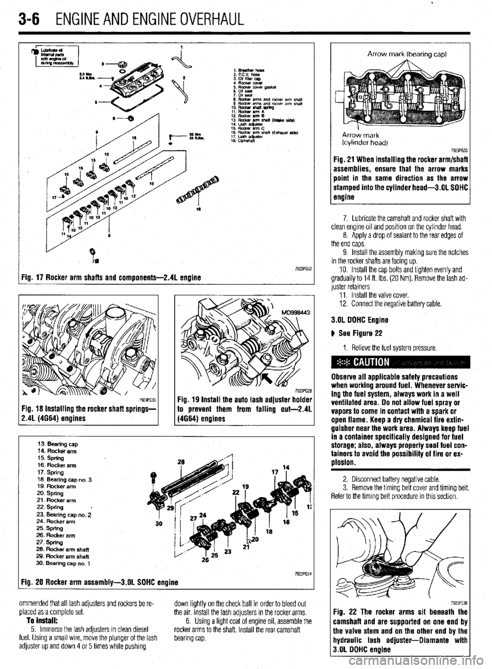 MITSUBISHI DIAMANTE 1900 Repair Manual .
3-6 ENGINEANDENGINEOVERHAUL
I Fig. 17 Rocker arm shafts and components-2.41 engine
Fig. 18 Installing the rocker shaft springs- 79231632
13. Bearing cap
14. Rocker arm
15. spring
16. Rocker a MITSUBISHI DIAMANTE 1900 Repair Manual .
3-6 ENGINEANDENGINEOVERHAUL
I Fig. 17 Rocker arm shafts and components-2.41 engine
Fig. 18 Installing the rocker shaft springs- 79231632
13. Bearing cap
14. Rocker arm
15. spring
16. Rocker a