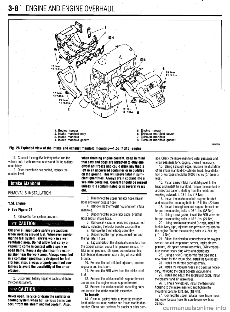 MITSUBISHI DIAMANTE 1900 Repair Manual 3-8 ENGINEANDENGINEOVERHAUL
Nm ft.lbs.
1. Engine hanger 5. Engine hanger
2. Intake manifold stay 6. Exhaust manifold cover
3. intake manifold 7. Exhaust manifold
4. Intake manifold gasket 8. Ex MITSUBISHI DIAMANTE 1900 Repair Manual 3-8 ENGINEANDENGINEOVERHAUL
Nm ft.lbs.
1. Engine hanger 5. Engine hanger
2. Intake manifold stay 6. Exhaust manifold cover
3. intake manifold 7. Exhaust manifold
4. Intake manifold gasket 8. Ex