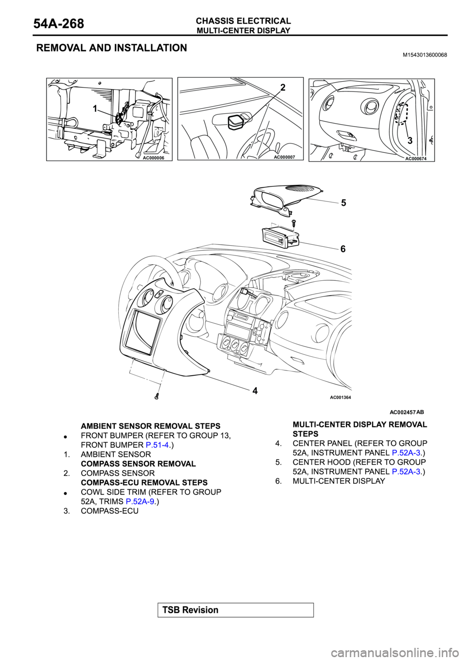 MITSUBISHI ECLIPSE 2003  Service Repair Manual AC001364
AC000006AC000007AC000674
AC002457
1
2
3
45
6
AB 
