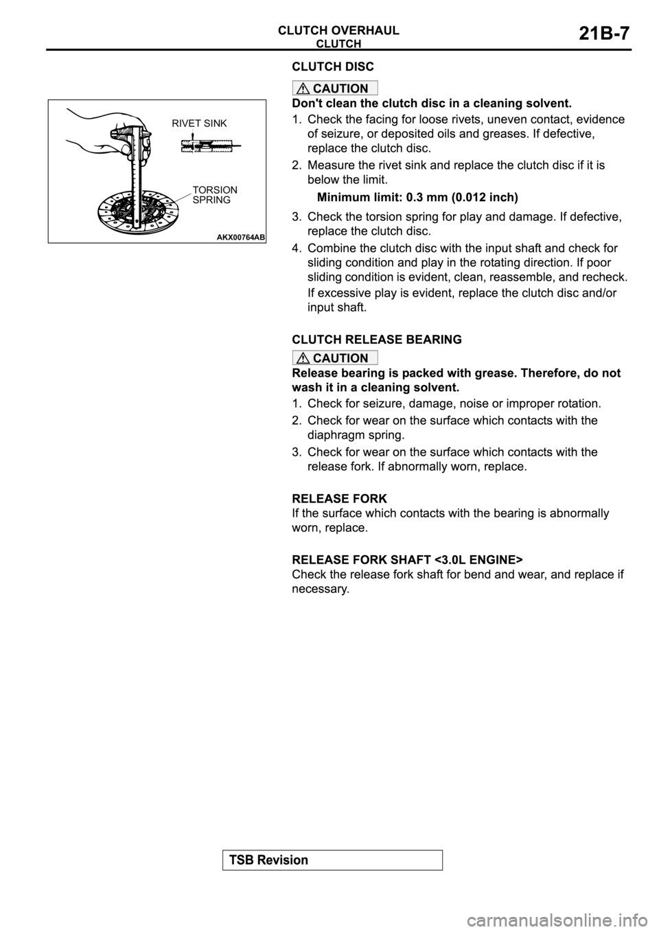 MITSUBISHI ECLIPSE 2003  Service Repair Manual CAUTION
CAUTION
AKX00764
RIVET SINK
TORSION
SPRING
AB 