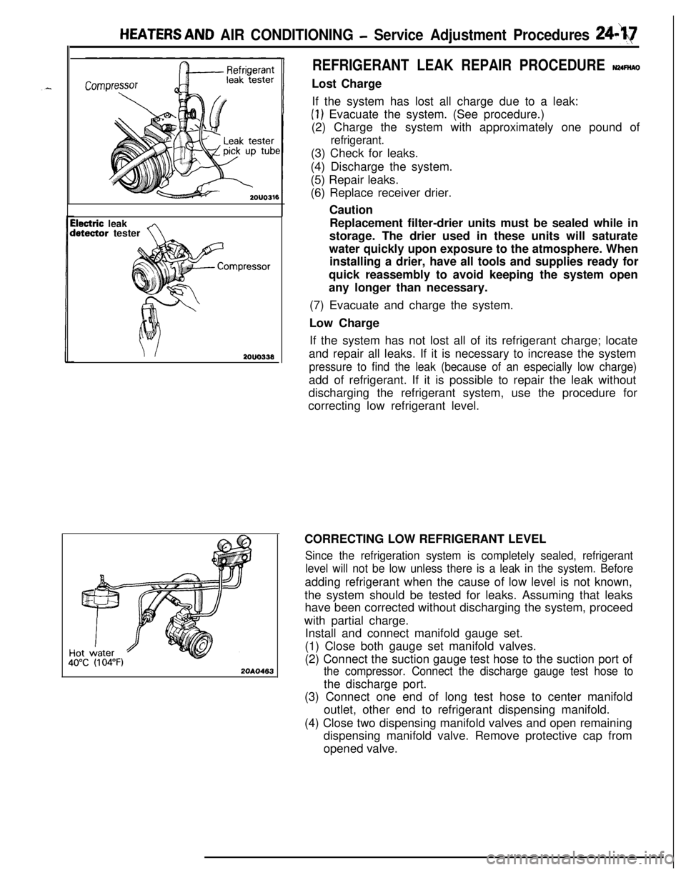 MITSUBISHI ECLIPSE 1991  Service Manual HEATERS AND AIR CONDITIONING - Service Adjustment Procedures 24-Q
ilectric leakletector tester
2OUO333
40°C(I 04°F)20A0463
REFRIGERANT LEAK REPAIR PROCEDURE N24FtiAOLost Charge
If the system has los