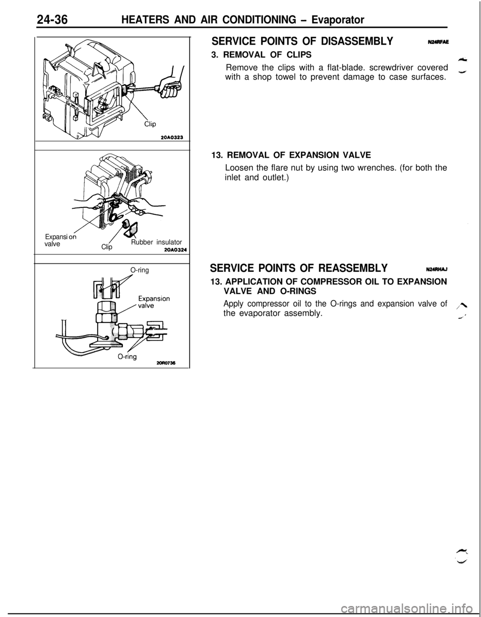 MITSUBISHI ECLIPSE 1991  Service Manual 24-36HEATERS AND AIR CONDITIONING - Evaporator
SERVICE POINTS OF DISASSEMBLY3. REMOVAL OF CLIPS
N24nFAERemove the clips with a flat-blade. screwdriver covered
with a shop towel to prevent damage to ca