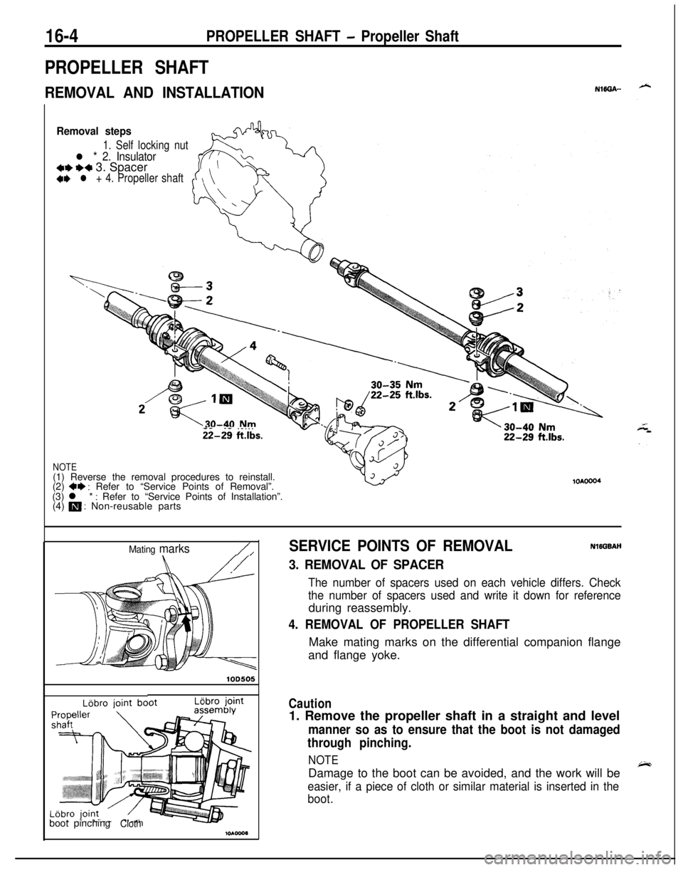 MITSUBISHI ECLIPSE 1991 Service Manual 16-4PROPELLER SHAFT - Propeller Shaft
PROPELLER SHAFT
REMOVAL AND INSTALLATIONNlffiA--
Removal steps
1. Self locking nut
l * 2. Insulator*I)+* 3. Spacer+e l + 4. Propeller shaft
- -. - . . .ii-29 ftlb MITSUBISHI ECLIPSE 1991 Service Manual 16-4PROPELLER SHAFT - Propeller Shaft
PROPELLER SHAFT
REMOVAL AND INSTALLATIONNlffiA--
Removal steps
1. Self locking nut
l * 2. Insulator*I)+* 3. Spacer+e l + 4. Propeller shaft
- -. - . . .ii-29 ftlb