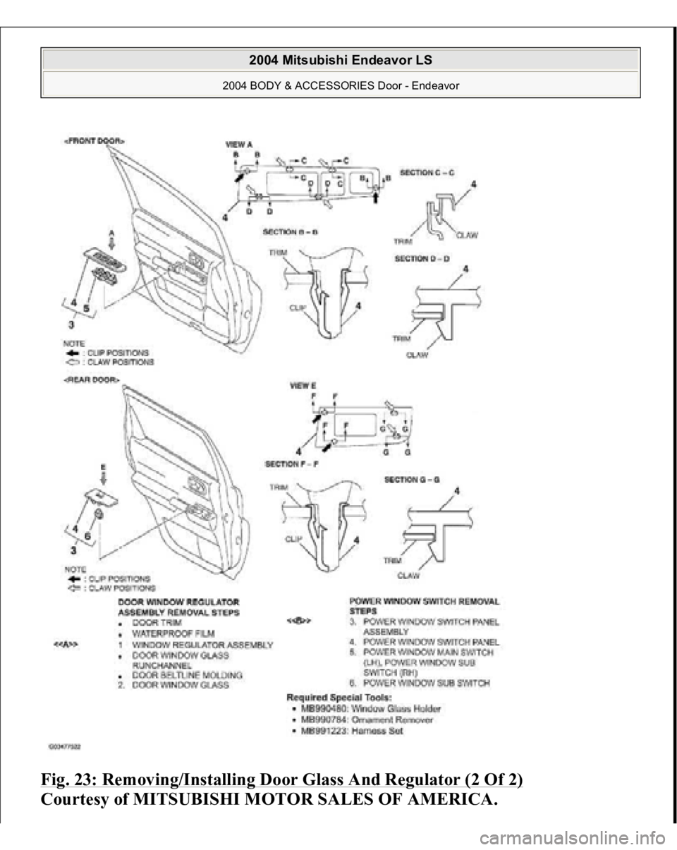 MITSUBISHI ENDEAVOR 2004  Service Repair Manual Fig. 23: Removing/Installing Door Glass And Regulator (2 Of 2)
 
Courtesy of MITSUBISHI MOTOR SALES OF AMERICA.
 
2004 Mitsubishi Endeavor LS 
2004 BODY & ACCESSORIES Door - Endeavor
   