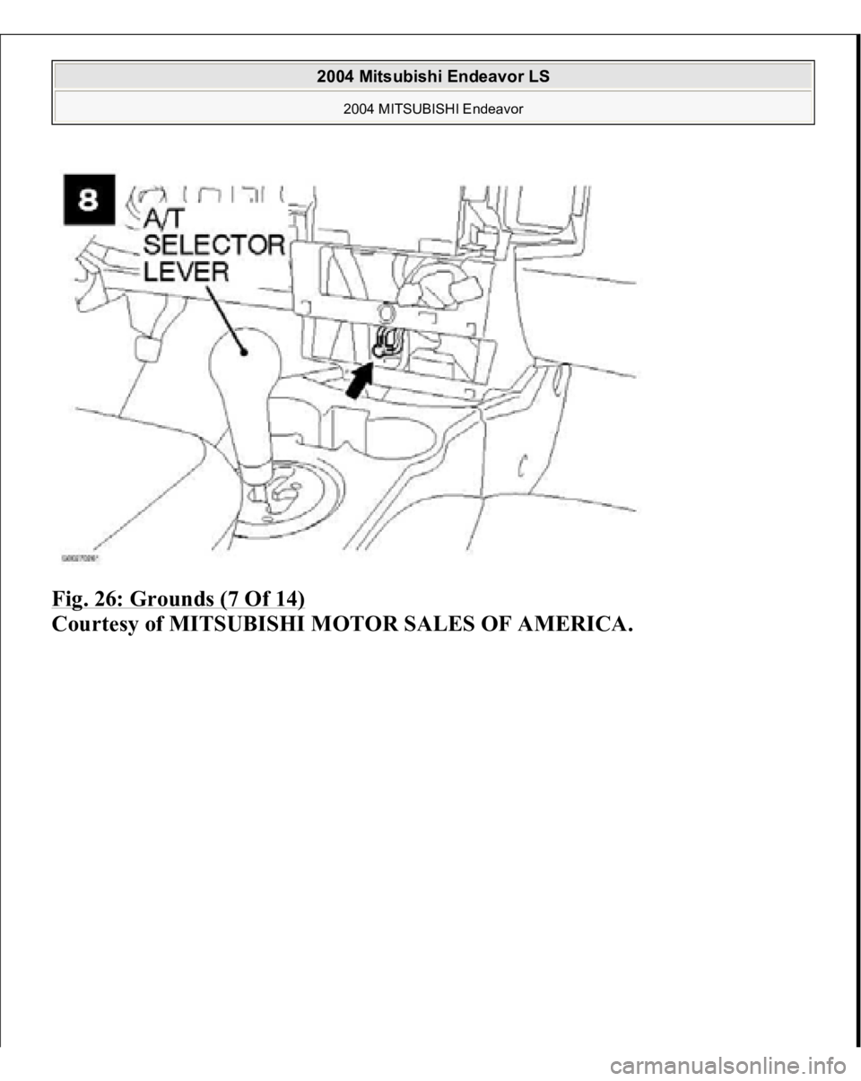 MITSUBISHI ENDEAVOR 2004  Service Repair Manual Fig. 26: Grounds (7 Of 14)
 
Courtes
y of MITSUBISHI MOTOR SALES OF AMERICA
.
 
2004 Mitsubishi Endeavor LS 
2004 MITSUBISHI Endeavor
   