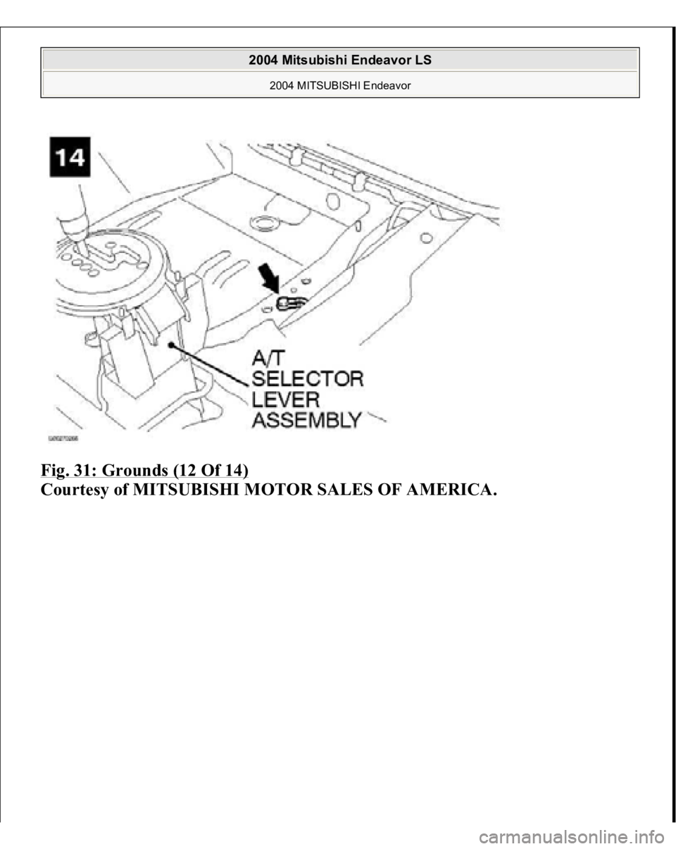 MITSUBISHI ENDEAVOR 2004  Service Repair Manual Fig. 31: Grounds (12 Of 14)
 
Courtesy of MITSUBISHI MOTOR SALES OF AMERICA.
 
2004 Mitsubishi Endeavor LS 
2004 MITSUBISHI Endeavor
   