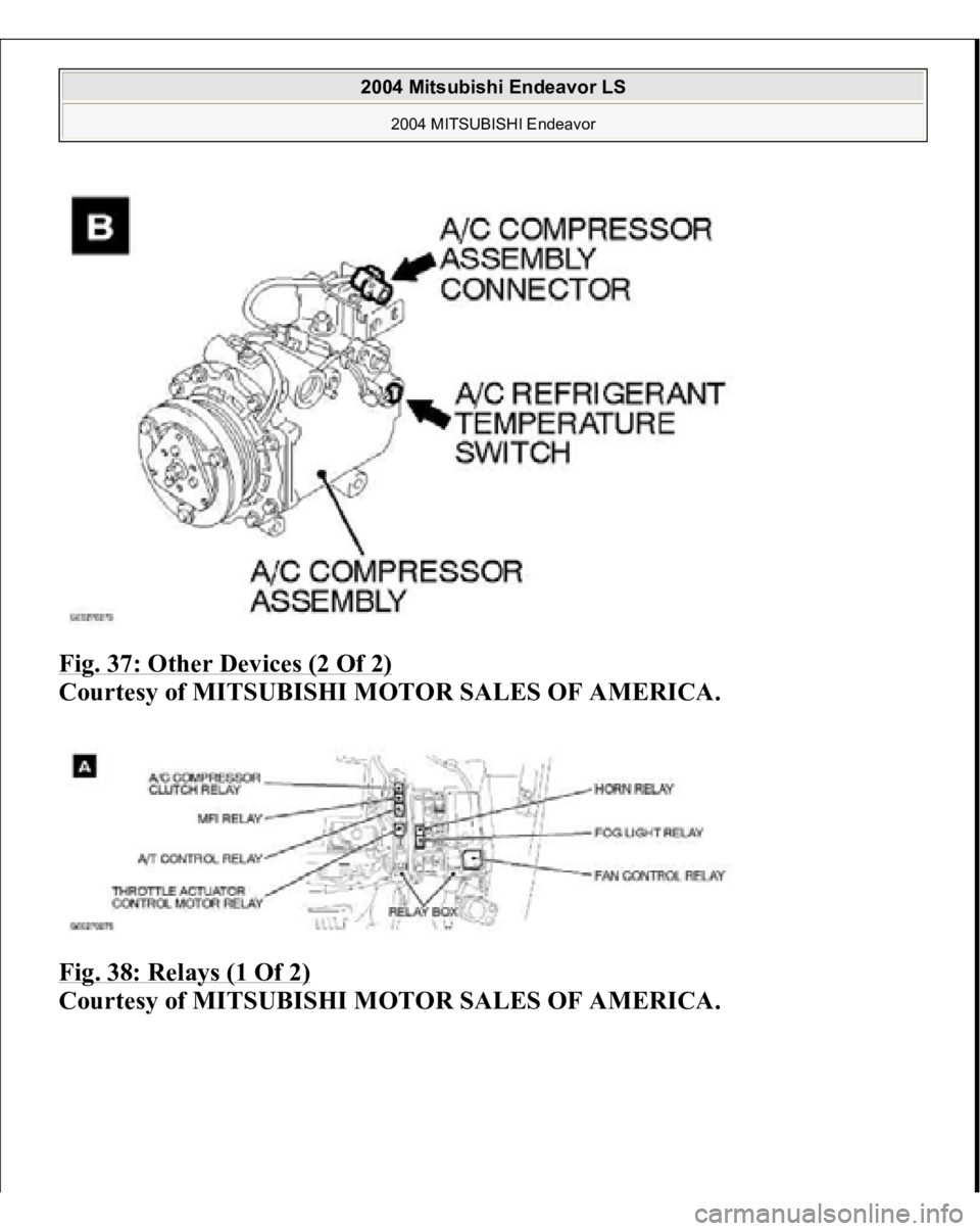 MITSUBISHI ENDEAVOR 2004  Service Repair Manual Fig. 37: Other Devices (2 Of 2)
 
Courtesy of MITSUBISHI MOTOR SALES OF AMERICA. 
Fig. 38: Relays (1 Of 2)
 
Courtes
y of MITSUBISHI MOTOR SALES OF AMERICA
.
 
2004 Mitsubishi Endeavor LS 
2004 MITSUB
