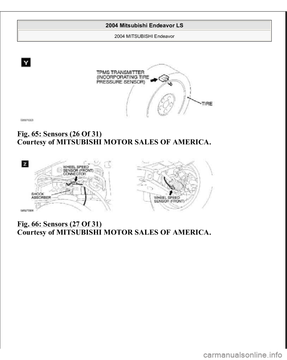 MITSUBISHI ENDEAVOR 2004  Service Repair Manual Fig. 65: Sensors (26 Of 31)
 
Courtesy of MITSUBISHI MOTOR SALES OF AMERICA. 
Fig. 66: Sensors (27 Of 31) 
Courtesy of MITSUBISHI MOTOR SALES OF AMERICA.
 
2004 Mitsubishi Endeavor LS 
2004 MITSUBISHI