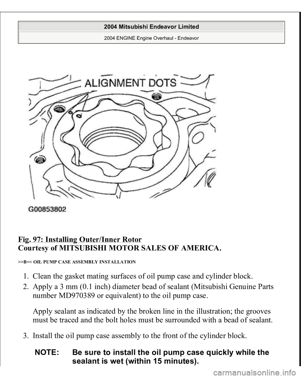 MITSUBISHI ENDEAVOR 2004  Service Repair Manual Fig. 97: Installing Outer/Inner Rotor
 
Courtesy of MITSUBISHI MOTOR SALES OF AMERICA. 
>>B<< OIL PUMP CASE ASSEMBLY INSTALLATION 1. Clean the gasket mating surfaces of oil pump case and cylinder bloc