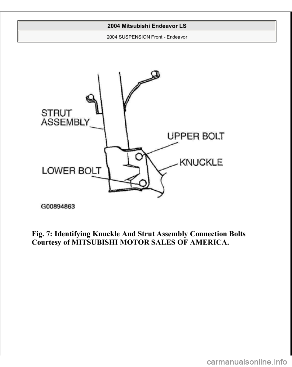 MITSUBISHI ENDEAVOR 2004  Service Repair Manual Fig. 7: Identifying Knuckle And Strut Assembly Connection Bolts
 
Courtesy of MITSUBISHI MOTOR SALES OF AMERICA.
 
2004 Mitsubishi Endeavor LS 2004 SUSPENSION Front - Endeavor
   
