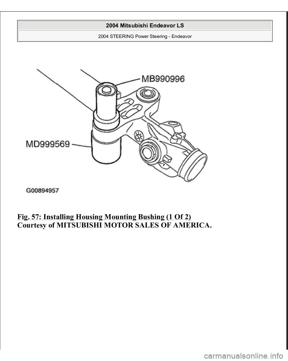 MITSUBISHI ENDEAVOR 2004  Service Repair Manual Fig. 57: Installing Housing Mounting Bushing (1 Of 2)
 
Courtesy of MITSUBISHI MOTOR SALES OF AMERICA.
 
2004 Mitsubishi Endeavor LS 
2004 STEERING Power Steering - Endeavor
   