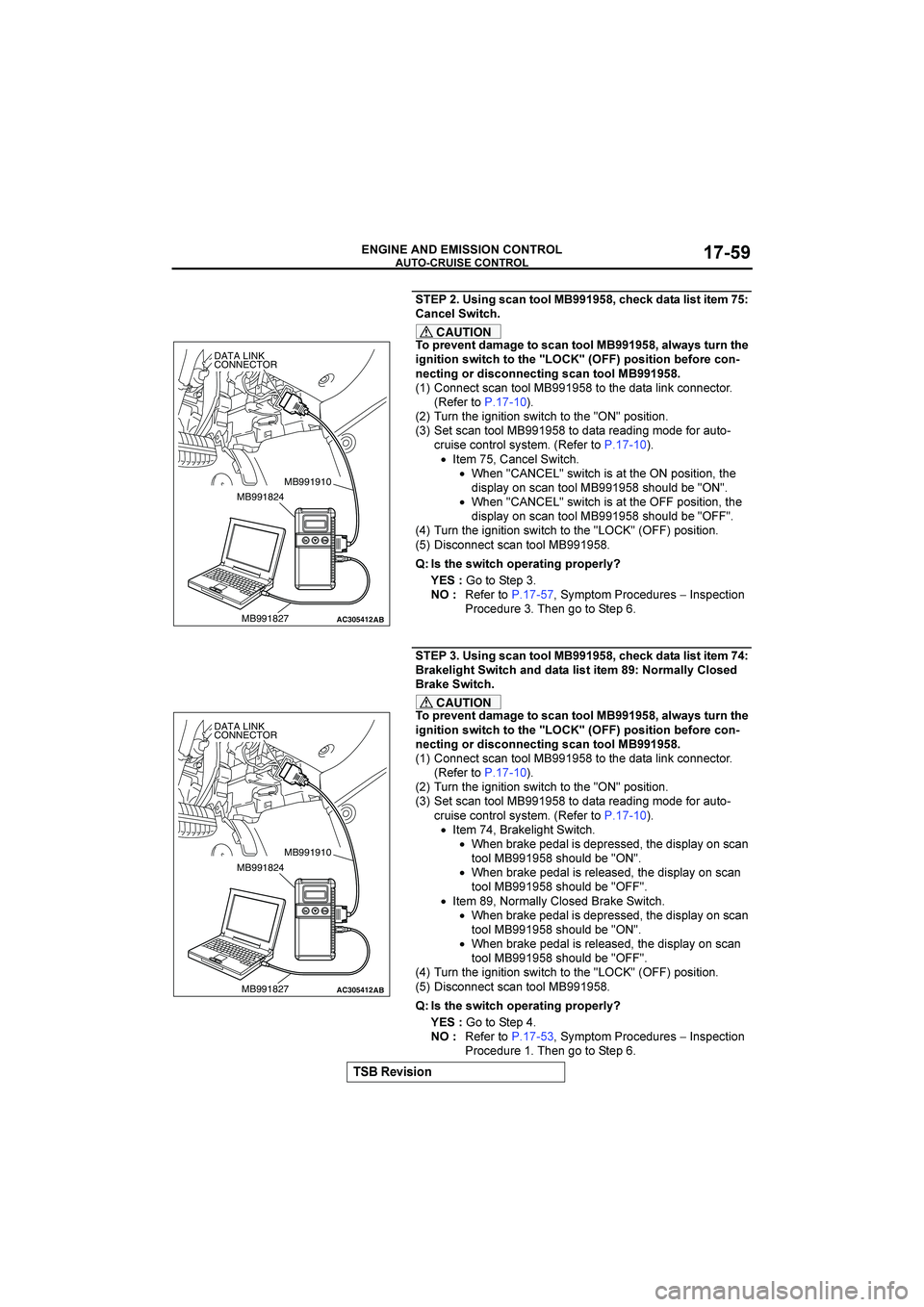 MITSUBISHI GALANT 2004  Workshop Manual 



 !"!#$






6
	

"!$7
"5-$
*##+
689
5(5A
4-*-
+!"*
!*;
6

-$5+
.!*5(
CAUTION
#
1) $*
4-;-7
*#
"5-$
*##+
689
-+.-0"
*/)