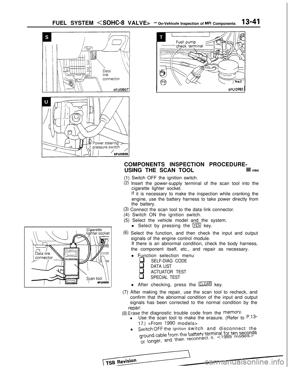 MITSUBISHI GALANT 1989  Service Repair Manual FUEL SYSTEM <SOHC-8 VALVE>- On-Vehicule Inspection of MFI Components13-41
Ciaarette
COMPONENTS INSPECTION PROCEDURE-
USING THE SCAN TOOL
Ml BYBAG
(1) Switch OFF the ignition switch.
(2) Insert the pow