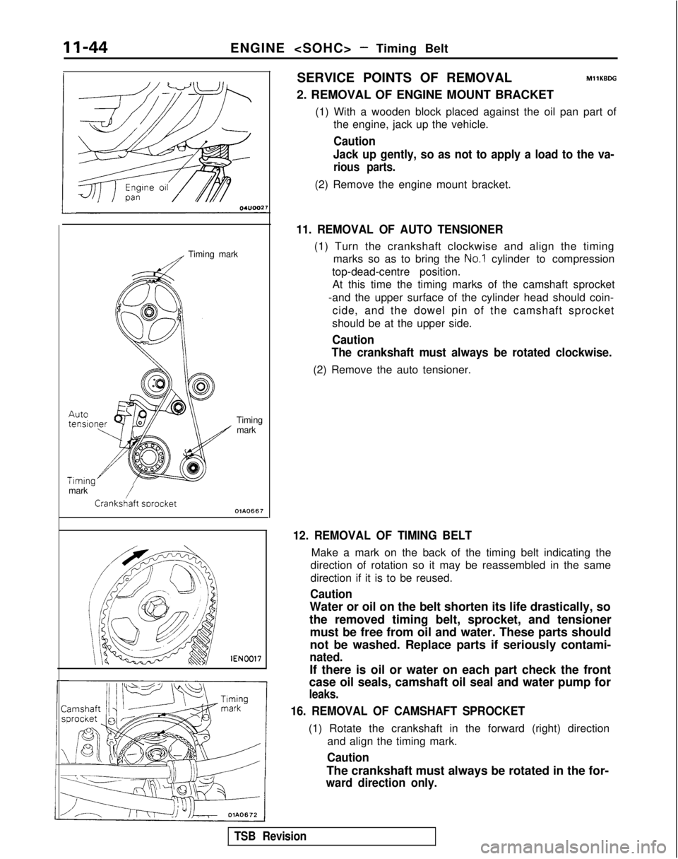 MITSUBISHI GALANT 1989 Service Repair Manual ENGINE <SOHC> - Timing Belt
A Timing
mark
Timingmark
mark
-/Crank&aft swocketOlA0667 lEN0017SERVICE POINTS OF REMOVAL
MllKBDG
2. REMOVAL OF ENGINE MOUNT BRACKET
(1) With a wooden block placed against MITSUBISHI GALANT 1989 Service Repair Manual ENGINE <SOHC> - Timing Belt
A Timing
mark
Timingmark
mark
-/Crank&aft swocketOlA0667 lEN0017SERVICE POINTS OF REMOVAL
MllKBDG
2. REMOVAL OF ENGINE MOUNT BRACKET
(1) With a wooden block placed against
