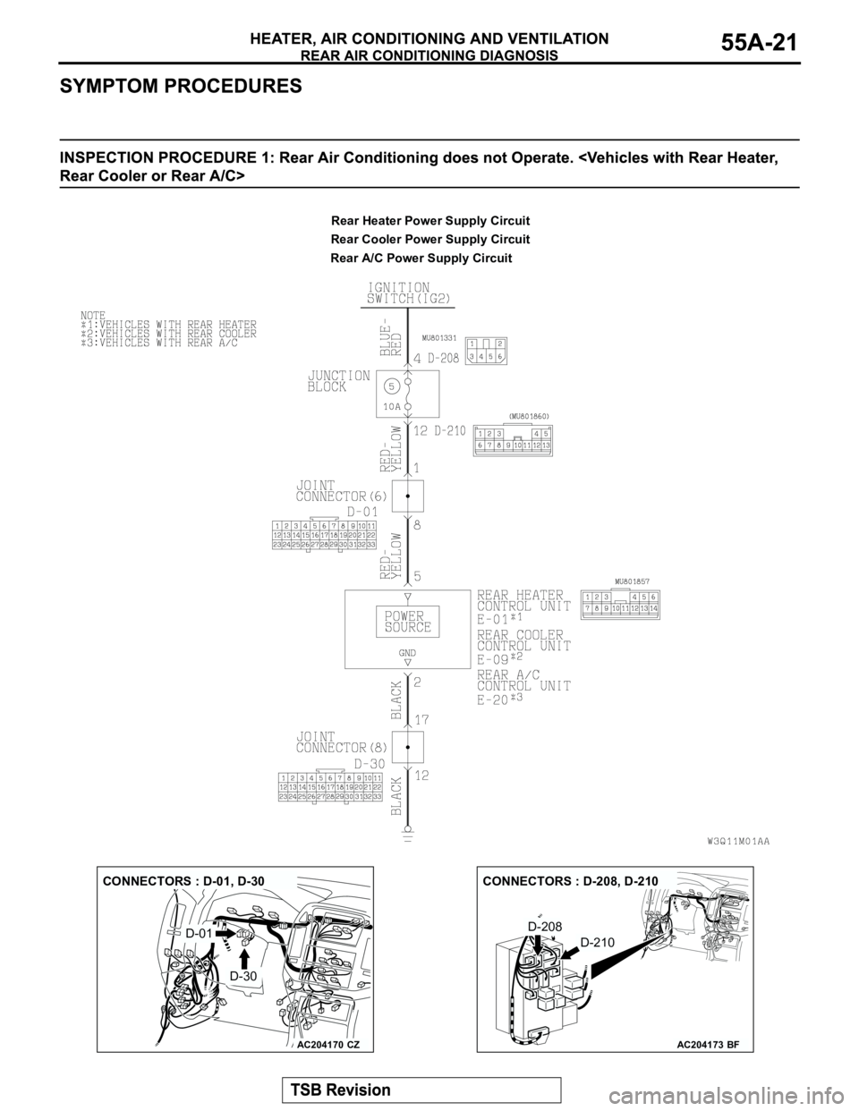 MITSUBISHI MONTERO 2003  Service Repair Manual Rear A/C Power Supply CircuitRear Cooler Power Supply CircuitRear Heater Power Supply Circuit
AC204170
CONNECTORS : D-01, D-30
CZ
D-01
D-30
AC204173
CONNECTORS : D-208, D-210
BF
D-208
D-210 