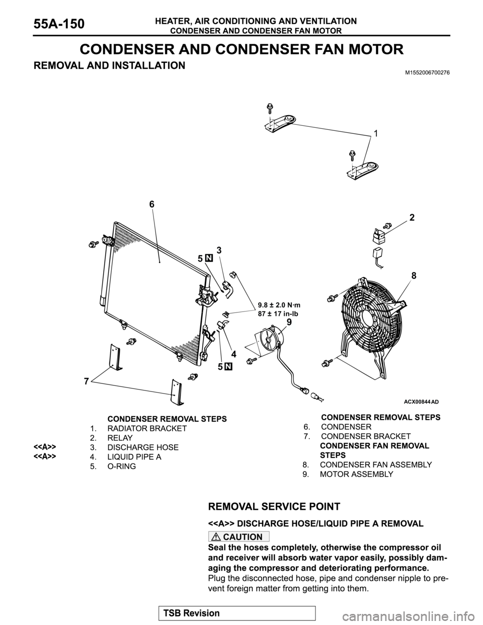 MITSUBISHI MONTERO 2003  Service Repair Manual CAUTION
ACX00844
AD
2
9.8 ± 2.0 Nꞏm
87 ± 17 in-lb
76
48 1
3
N
N
9 5
5 