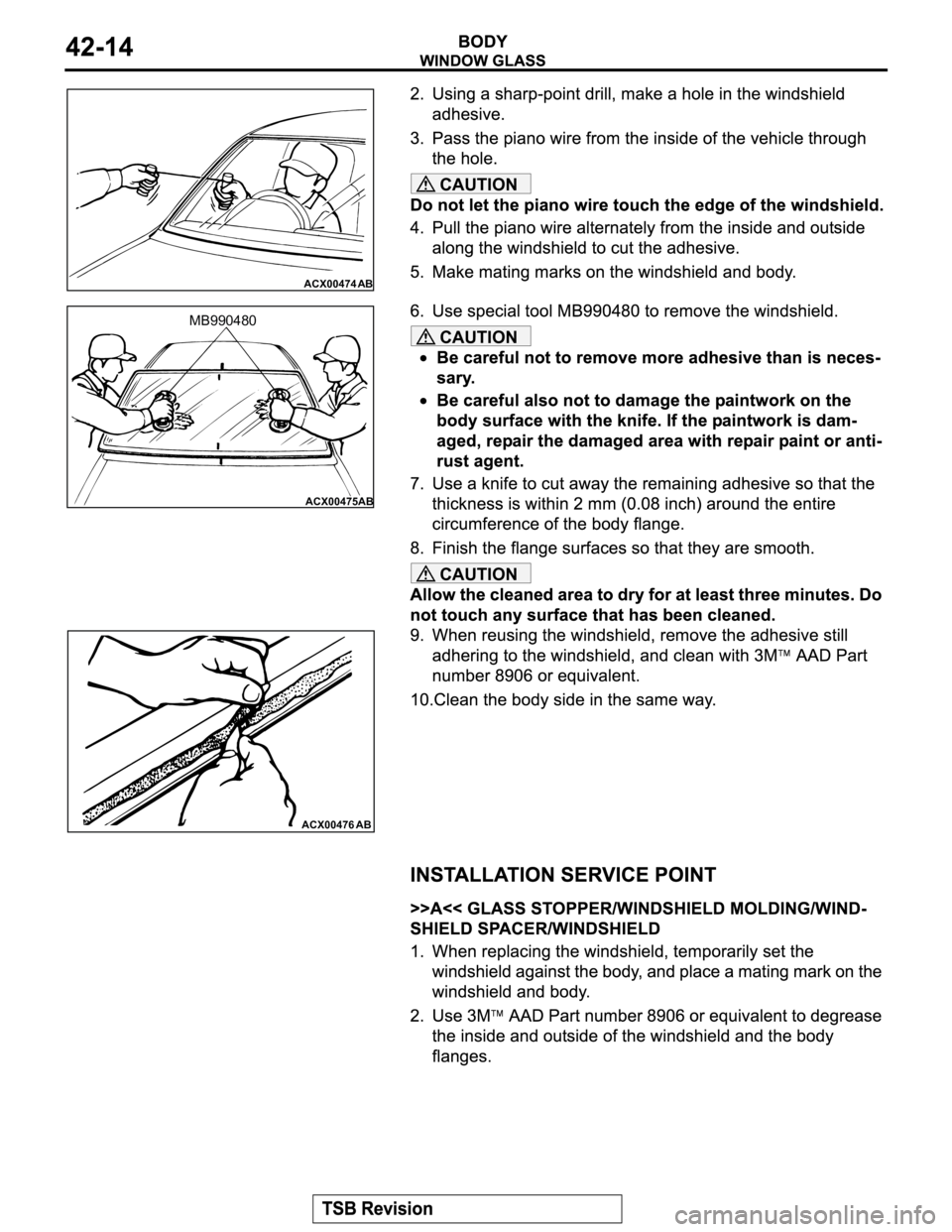 MITSUBISHI MONTERO 2003  Service Repair Manual CAUTION
CAUTION
CAUTION
ACX00474
AB
ACX00475AB
MB990480
ACX00476 AB 